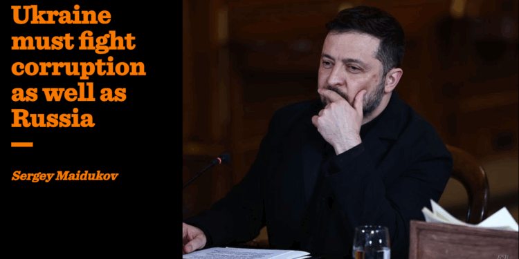 Ukraine must fight corruption as well as Russia | Sergey Maidukov