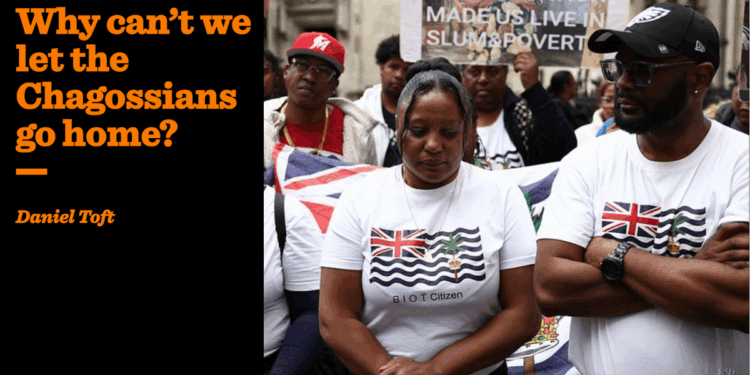 Why can’t we let the Chagossians go home? | Daniel Toft