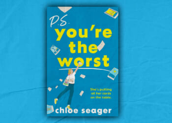 Win a copy of P.S. You’re The Worst by Chloe Seager in this week’s Fabulous book competition