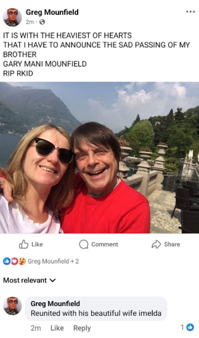 His brother Greg announced on Facebook: 'It is with the heaviest of hearts that I have to announce the sad passing of my brother. Gary Mani Mounfield RIP'