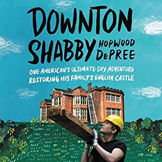 The 55-year-old published a book called Downton Shabby detailing his efforts to revamp the 15th century mansion associated with his family for 400 years