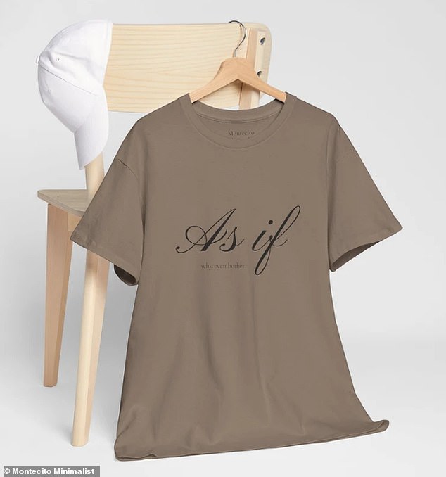 'As if, why even bother?' is the slogan on this T-shirt - Meghan's lifestyle brand is As Ever