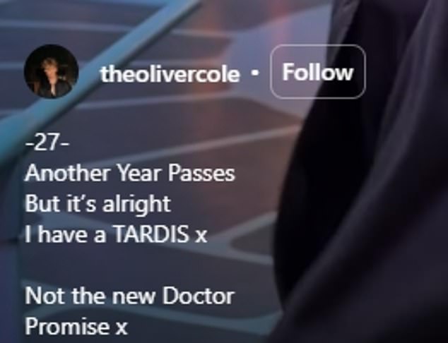 Oliver captioned the video: '27- Another Year Passes. But it's alright I have a TARDIS x'