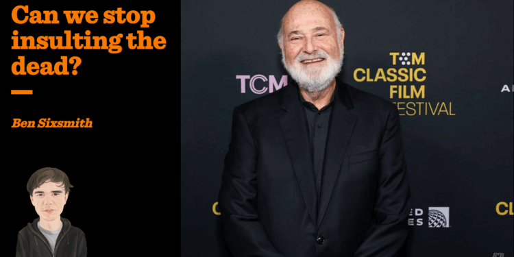 Can we stop insulting the dead? | Ben Sixsmith