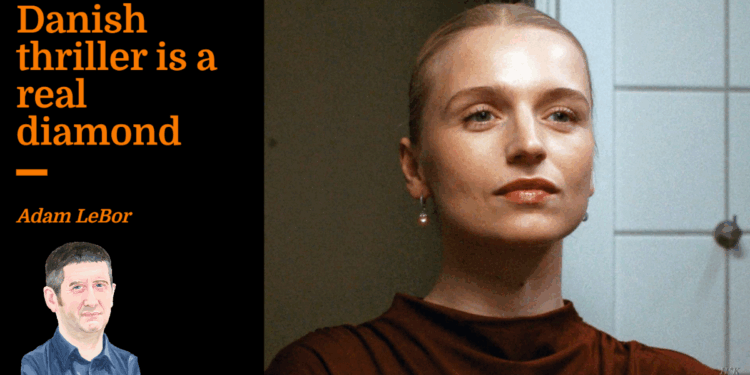 Danish thriller is a real diamond | Adam LeBor