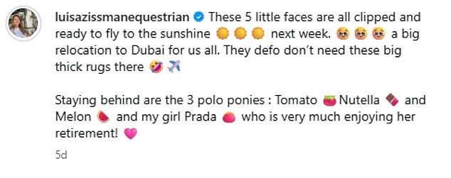 Sharing an update on social media last week, Luisa told fans that five of her horses were ready to fly out as part of the 'big relocation to Dubai for us all'