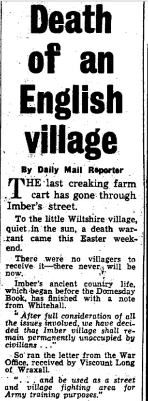 The Daily Mail reported on the 'death' of Imber in 1948, when officials decided that the village's residents would not be allowed to return
