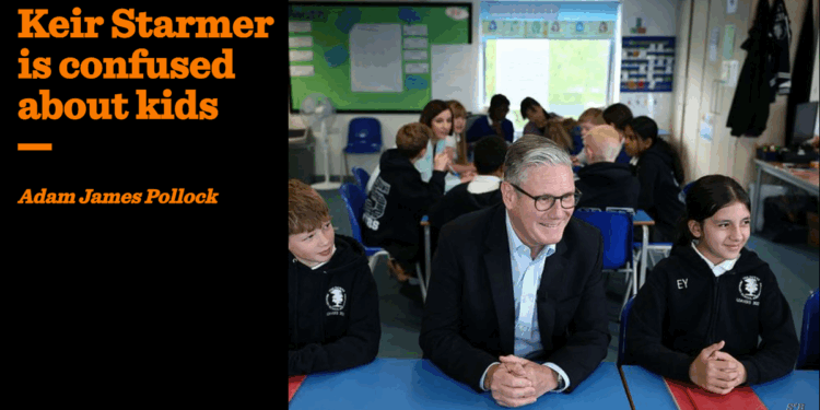 Keir Starmer is confused about kids | Adam James Pollock
