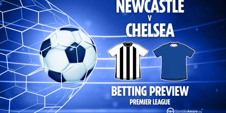 Newcastle vs Chelsea prediction, preview, free betting tips and odds for Saturday's early Premier League fixture