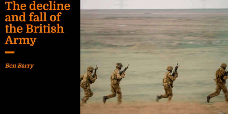 The decline and fall of the British Army | Ben Barry