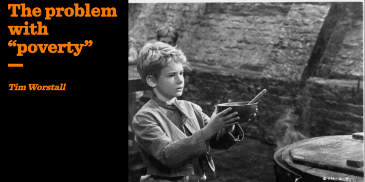 The problem with “poverty” | Tim Worstall