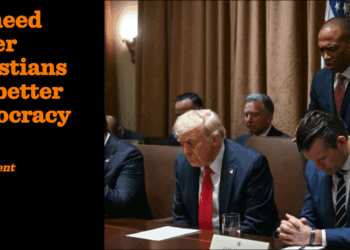 We need better Christians and better democracy | Megan Dent