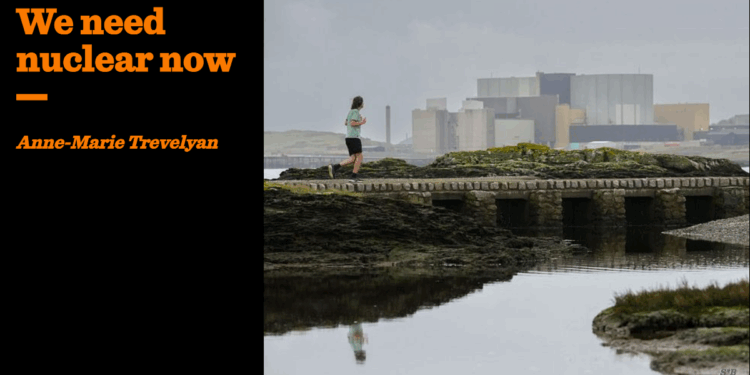 We need nuclear now | Anne-Marie Trevelyan