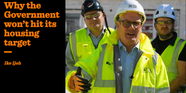 Why the Government won’t hit its housing target | Ike Ijeh