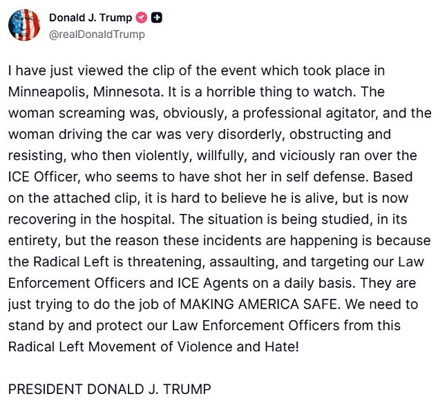 Meanwhile, Trump took to Truth Social calling the deceased driver 'very disorderly' and someone who 'viciously ran over the ICE Officer'