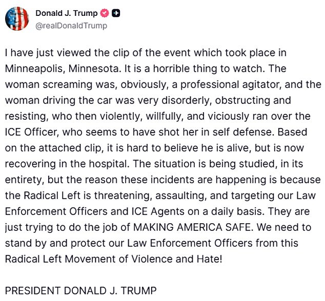 Meanwhile, Trump took to Truth Social calling the deceased driver 'very disorderly' and someone who 'viciously ran over the ICE Officer'