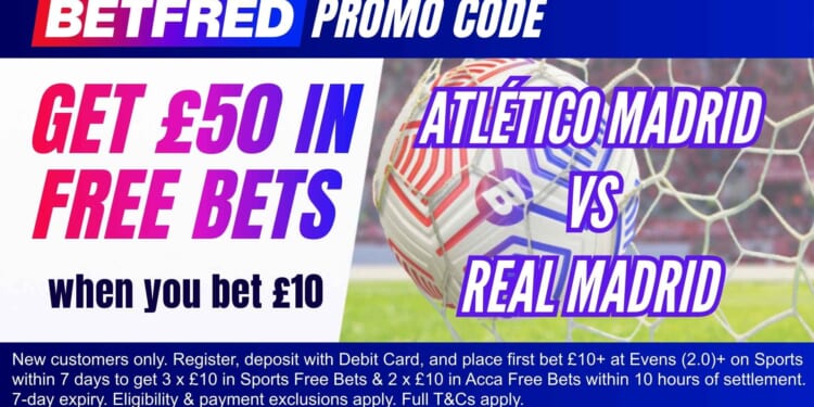 Claim £50 bonus for Real Madrid vs Atlético Madrid