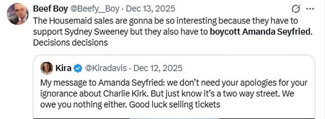 Noting that both Seyfried and Sweeney had come under fire from opposing parties, one X user joked: 'The Housemaid sales are gonna be so interesting because they have to support Sydney Sweeney but they also have to boycott Amanda Seyfried'