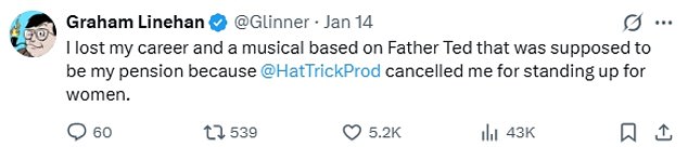 In response, Graham Linehan recalled losing his career and musical based on Father Ted after being cancelled for 'standing up for women' against transgender ideology