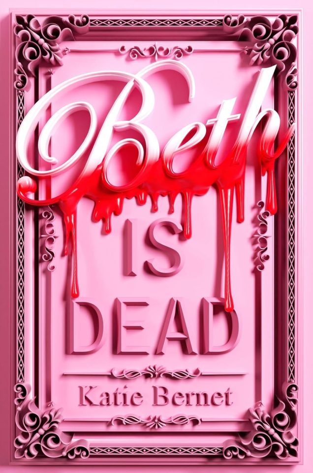 Illustration of the book cover "Beth Is Dead" by Katie Bernet, with the word "Beth" in white letters dripping red.