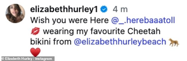 She captioned the sizzling clip: 'Wish you were Here @_.herebaaatoll. wearing my favourite Cheetah bikini from @elizabethhurleybeach'.