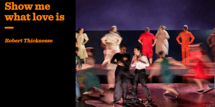 Show me what love is | Robert Thicknesse