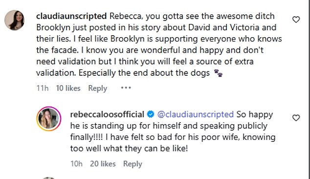 Replying to one fan who suggested she may 'feel a source of extra validation' at reading Brooklyn's words, Rebecca wrote: 'So happy he is standing up for himself'