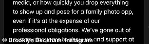 'My family values public promotion and endorsements above all else. Brand Beckham comes first,' Brooklyn went on in his extraordinary rant