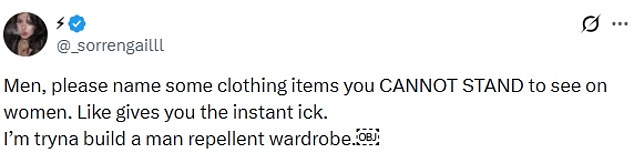 A popular X user known as @_Sorrengailll took to the platform on Tuesday to ask guys about the looks that they 'cannot stand to see on women'