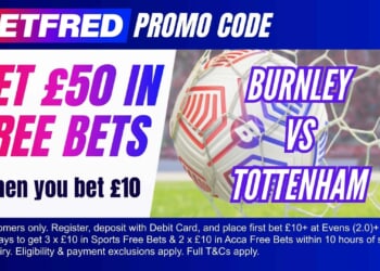Claim £50 bonus for Burnley vs Tottenham