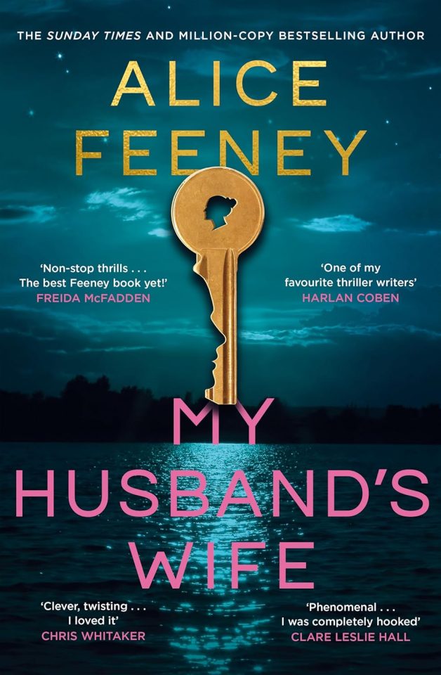 Book cover for "My Husband's Wife" by Alice Feeney, featuring a golden key with a female silhouette in its bow against a dark, shimmering water background.