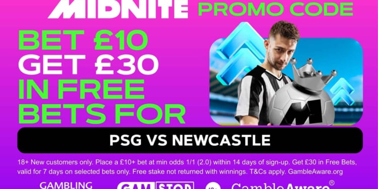 Claim £30 bonus for PSG vs Newcastle