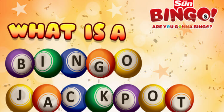 What is a bingo jackpot? How to win a jackpot on Sun Bingo