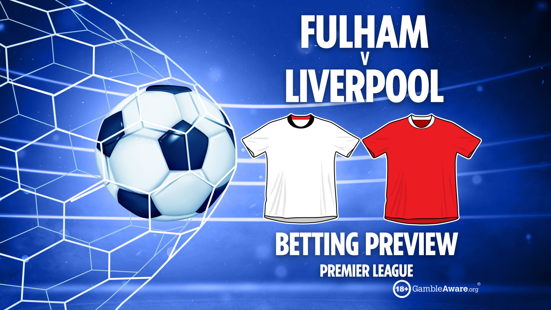 Illustration of a betting preview for the Fulham vs. Liverpool Premier League match, featuring a soccer ball in a goal and team jerseys.