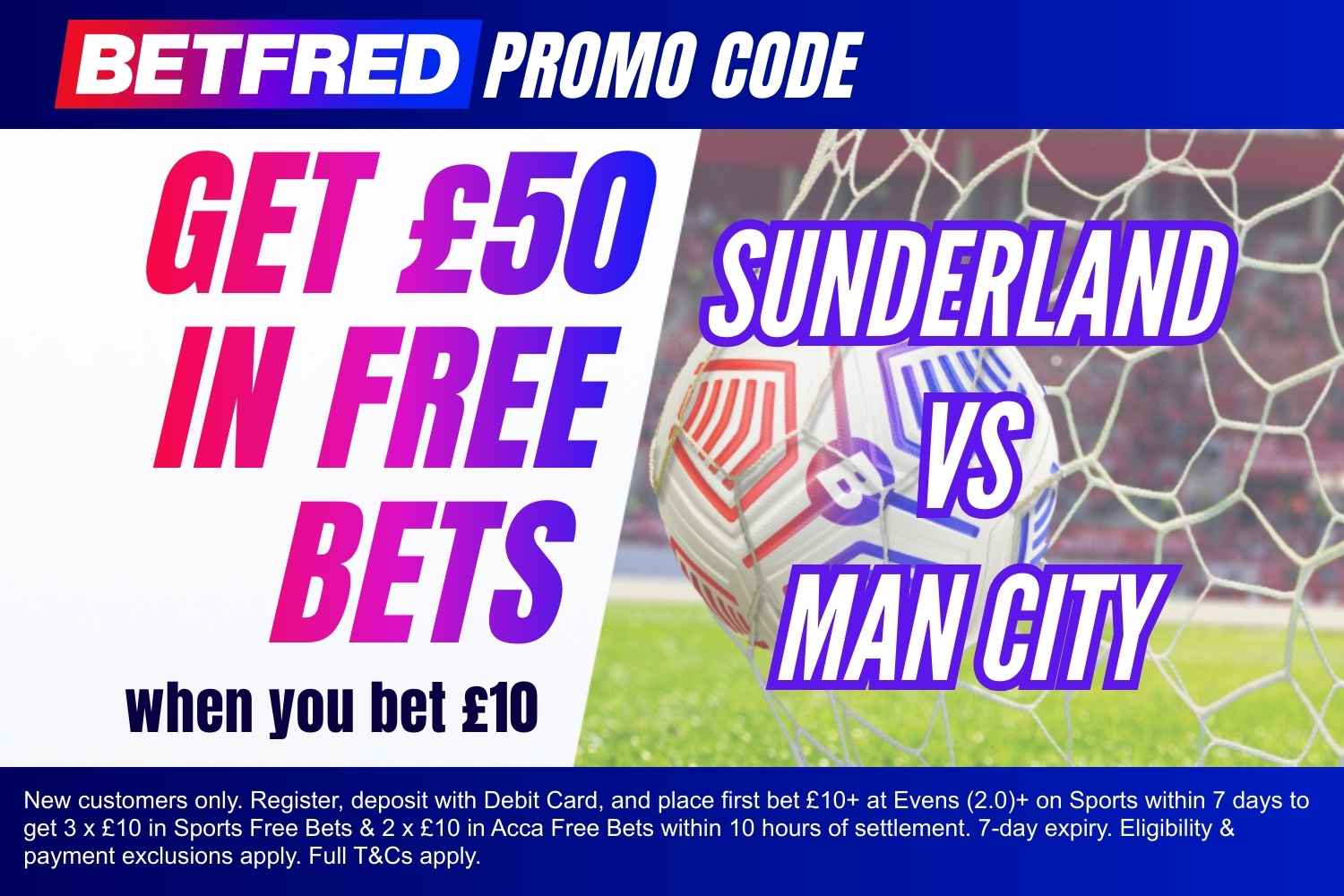 Sunderland vs Man City betfred promo code