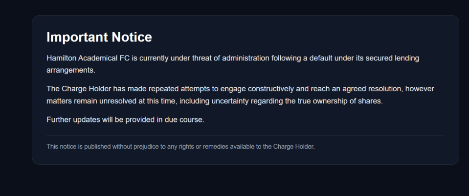 Important Notice about Hamilton Academical FC facing administration due to a default in lending arrangements and unresolved ownership of shares.