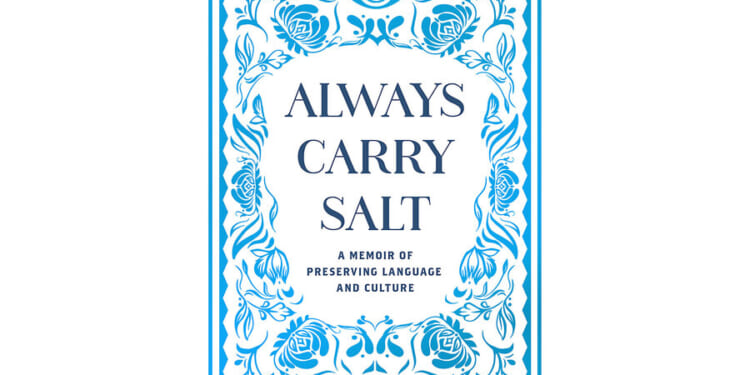 Iraqi Jewish family life recalled in Samantha Ellis’ ‘Always Carry Salt’