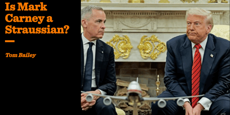 Is Mark Carney a Straussian? | Tom Bailey