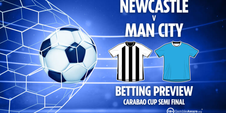 Newcastle vs Man City prediction, Carabao Cup preview and latest odds