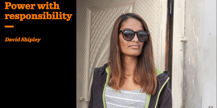 Power with responsibility | David Shipley