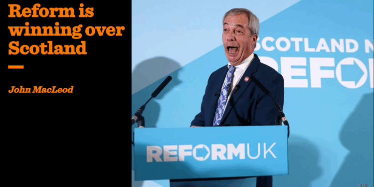 Reform is winning over Scotland | John MacLeod