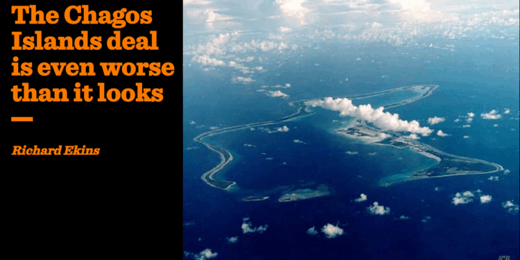 The Chagos Islands deal is even worse than it looks | Richard Ekins