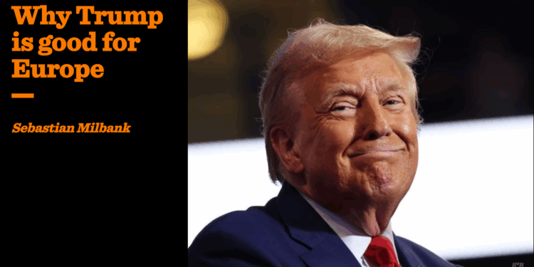 Why Trump is good for Europe | Sebastian Milbank