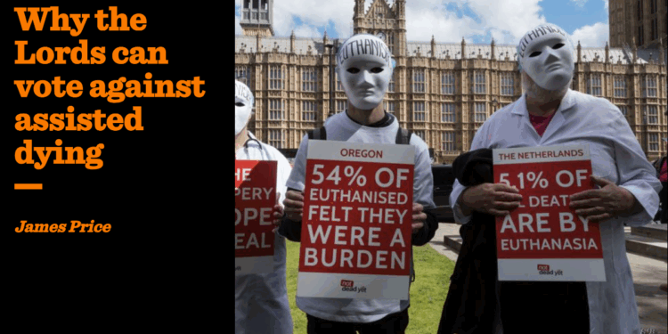 Why the Lords can vote against assisted dying | James Price