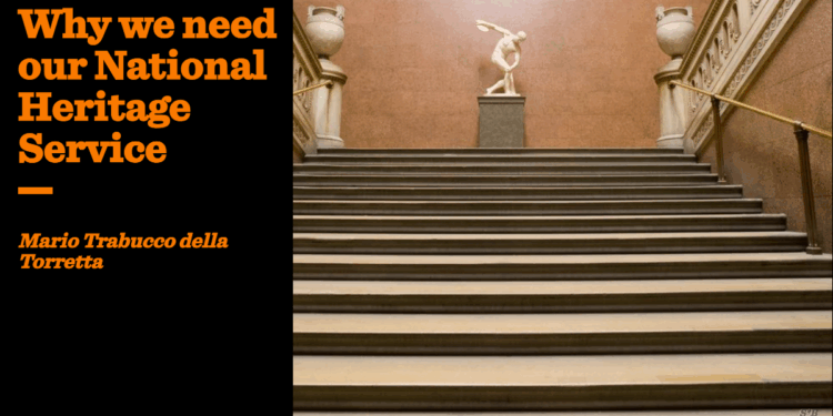 Why we need our National Heritage Service | Mario Trabucco della Torretta