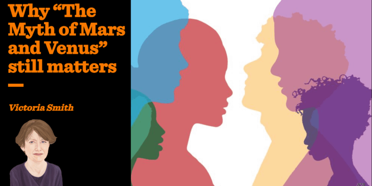 Why “The Myth of Mars and Venus” still matters | Victoria Smith