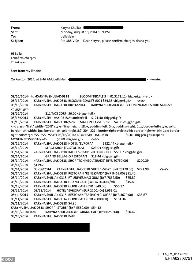 Epstein covered Shuliak's expenses. A 2014 email from Epstein's accountant asked Shuliak to confirm charges on her credit card for the month. They included $173.11 and $84.38 at Bloomingdale's in New York, followed by another $616.59 at the same store