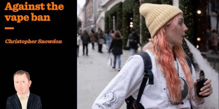 Against the vape ban | Christopher Snowdon