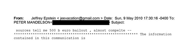 Among the files released by the US Department of Justice is a message sent by Mandelson to Epstein in the early hours of May 9, 2010, in which he said: 'Sources tell me 500 b euro bailout almost complete'