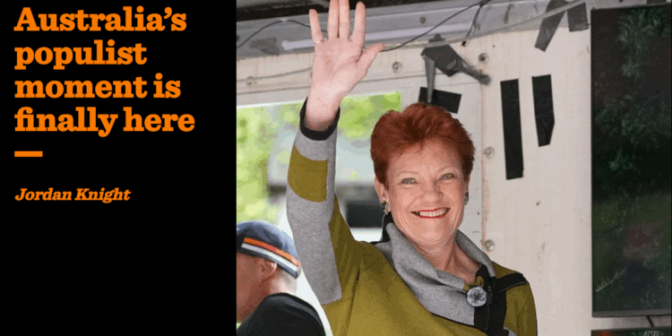 Australia’s populist moment is finally here | Jordan Knight